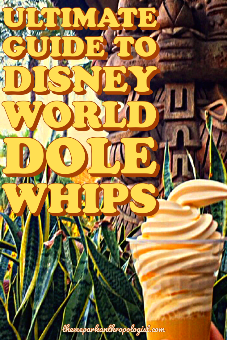 Ultimate Guide To Dole Whips At Walt Disney World - Theme Park ...